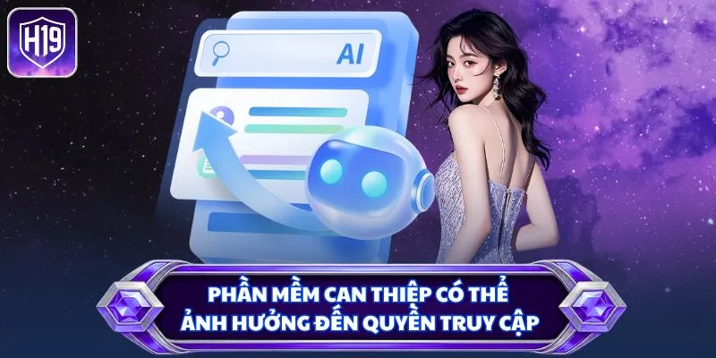 Phần mềm can thiệp có thể ảnh hưởng đến quyền truy cập