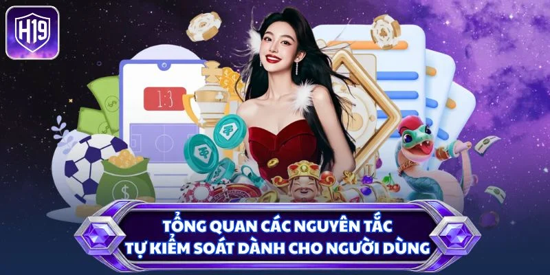 Tổng quan các nguyên tắc tự kiểm soát dành cho người dùng